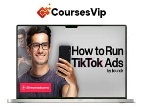 Gerardo Perez – How to Run TikTok Ads by Foundr