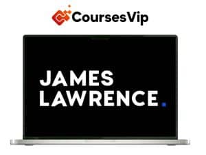 James Lawrence – Finding A+ Offers (High Ticket Sales)