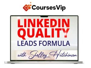 Shelley Hutchinson – LinkedIn Quality Leads Formula