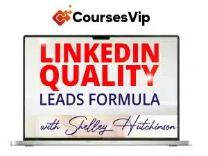 Shelley Hutchinson – LinkedIn Quality Leads Formula