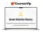 Taylor Johnson – Semen Retention Mastery