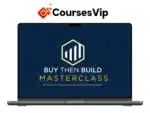 Walker Deibel – Buy Then Build Masterclass