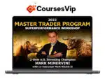 Mark Minervini – Master Trader Program 2022
