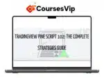 TradingView Pine Script 102 – The Complete Strategy Guide