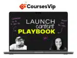 Rob Lennon and Erica Schneider – The Launch Content Playbook