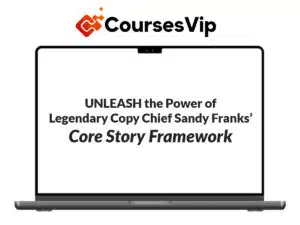 Sandy Franks (AWAI) – Core Story Framework