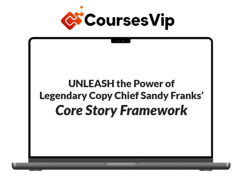 Sandy Franks (AWAI) – Core Story Framework