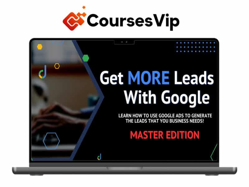 Aaron Young – Get MORE Leads With Google Master Edition
