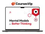 Mental Model for Better Thinking – Farman Street